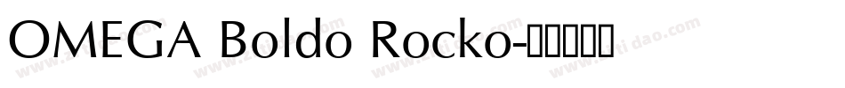 OMEGA Boldo Rocko字体转换